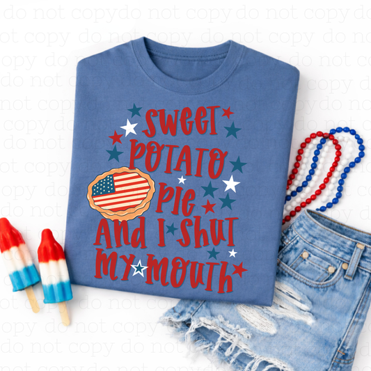 SWEET POTATO PIE AND I SHUT MY MOUTH - DTF TRANSFER - Hectic Momma Printing