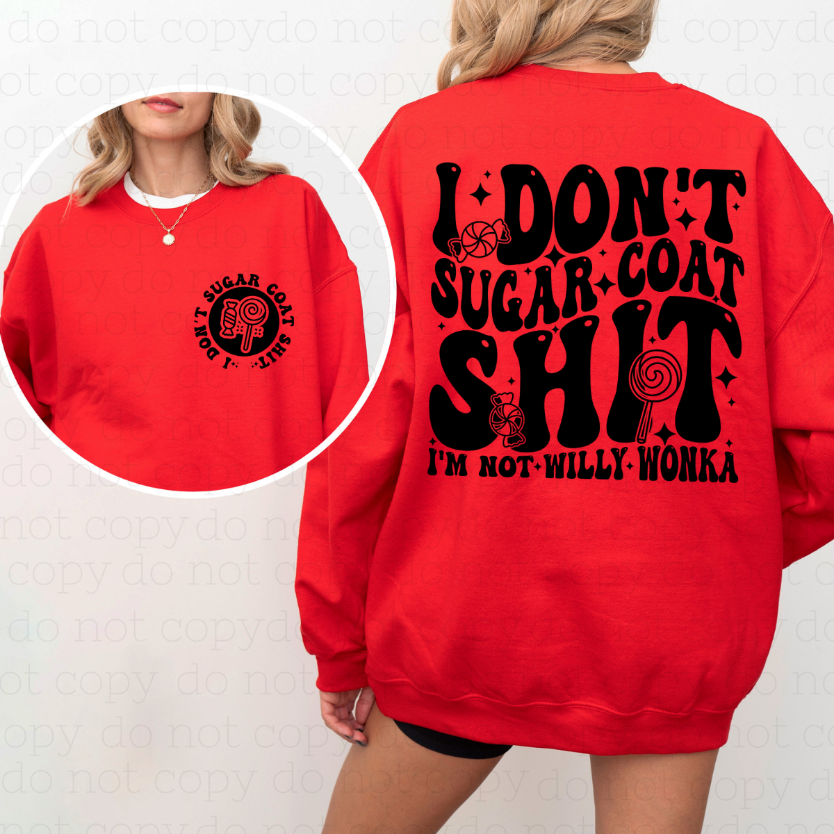 I DON'T SUGAR COAT SHIT - FRONT+BACK - DTF TRANSFER