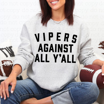 VIPERS AGAINST ALL Y'ALL - DTF TRANSFER