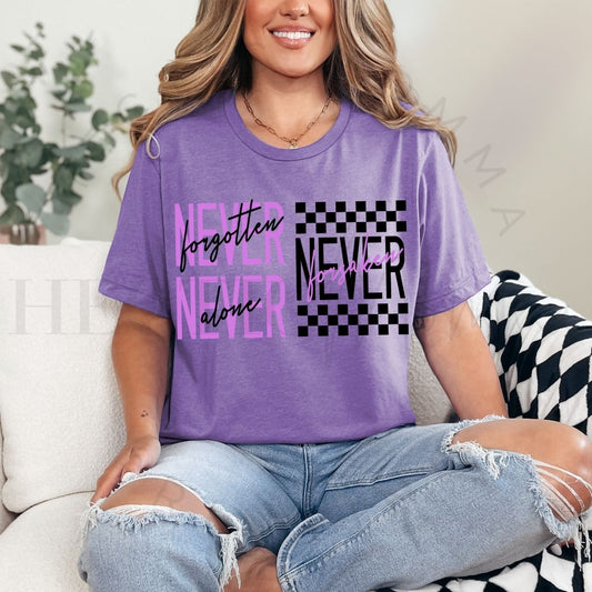 NEVER FORGOTTEN NEVER ALONE NEVER FORSAKEN - DTF TRANSFER