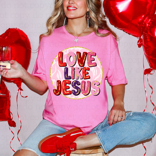 LOVE LIKE JESUS - DTF TRANSFER