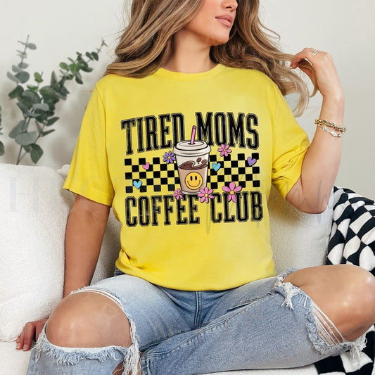 TIRED MOMS COFFEE CLUB - DTF TRANSFER