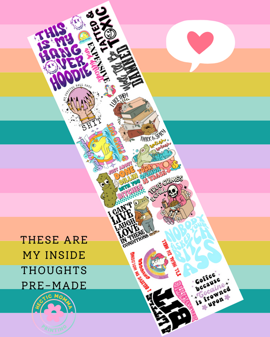 THESE ARE MY INSIDE THOUGHTS PREMADE DTF GANG SHEET - Hectic Momma Printing