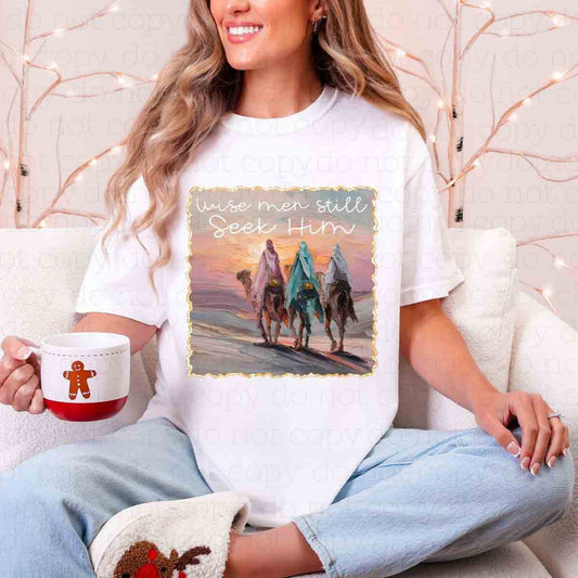WISE MEN STILL SEEK HIM - DTF TRANSFER