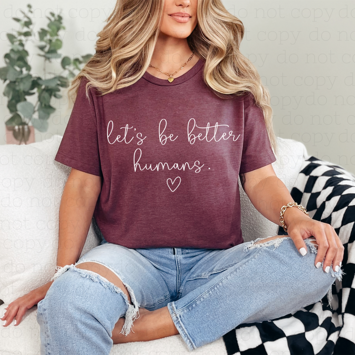 LET'S BE BETTER HUMANS - DTF TRANSFER