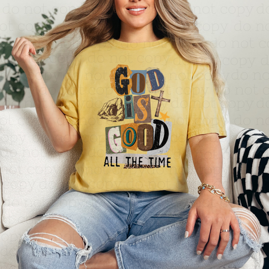 GOD IS GOOD ALL THE TIME - DTF TRANSFER