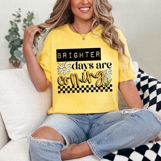 BRIGHTER DAYS ARE COMING - DTF TRANSFER - Hectic Momma Printing