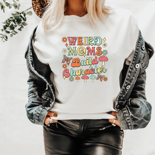 Weird Moms Build Character DTF transfer