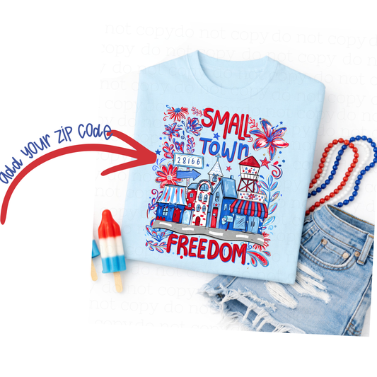 SMALL TOWN FREEDOM - ADD YOUR OWN ZIP CODE - CUSTOM TRANSFER