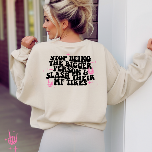 Stop Being The Bigger Person With Pocket- DTF Transfer