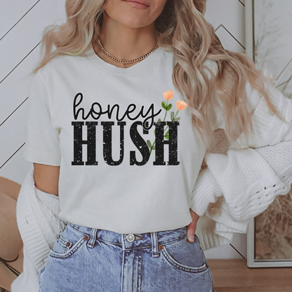 HONEY HUSH - DTF PRINT - Hectic Momma Printing