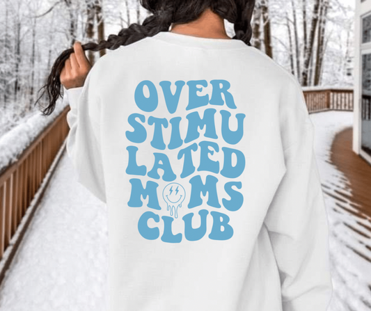 Over Stimulated Hectic Mommas Club - Light Blue - Hectic Momma Printing
