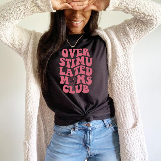 Over Stimulated Moms Club- Dark Pink - Hectic Momma Printing