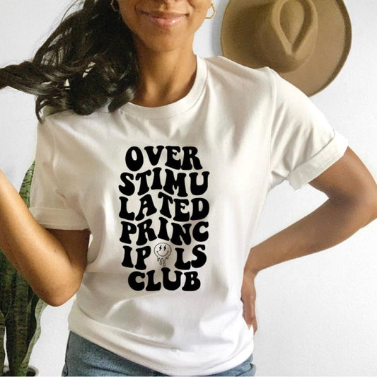 Over Stimulated Principals Club - Hectic Momma Printing