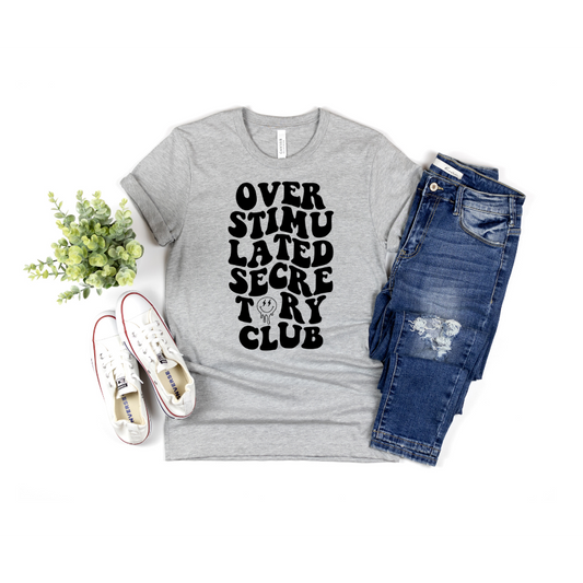 Over Stimulated Secretory Club - Hectic Momma Printing