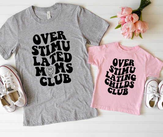Over Stimulated Childs Club - Hectic Momma Printing