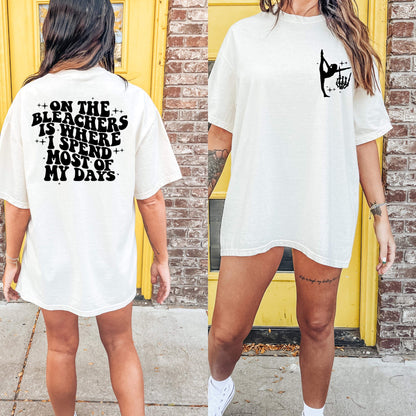 dancer on the bleachers is where i spend most of my days with pocket dtf transfer 