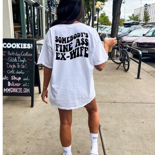 SOMEBODY'S FINE ASS EX-WIFE TRANSFER - Hectic Momma Printing